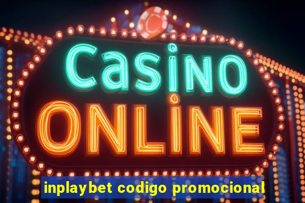 inplaybet codigo promocional